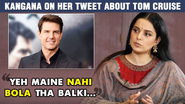 Kangana Ranaut CLARIFIES Her Statement On Comparing Herself To Tom Cruise 