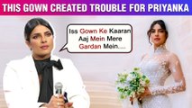 Priyanka Chopra Suffered Neck Cramp Due To Her 75 Foot Long Wedding Gown
