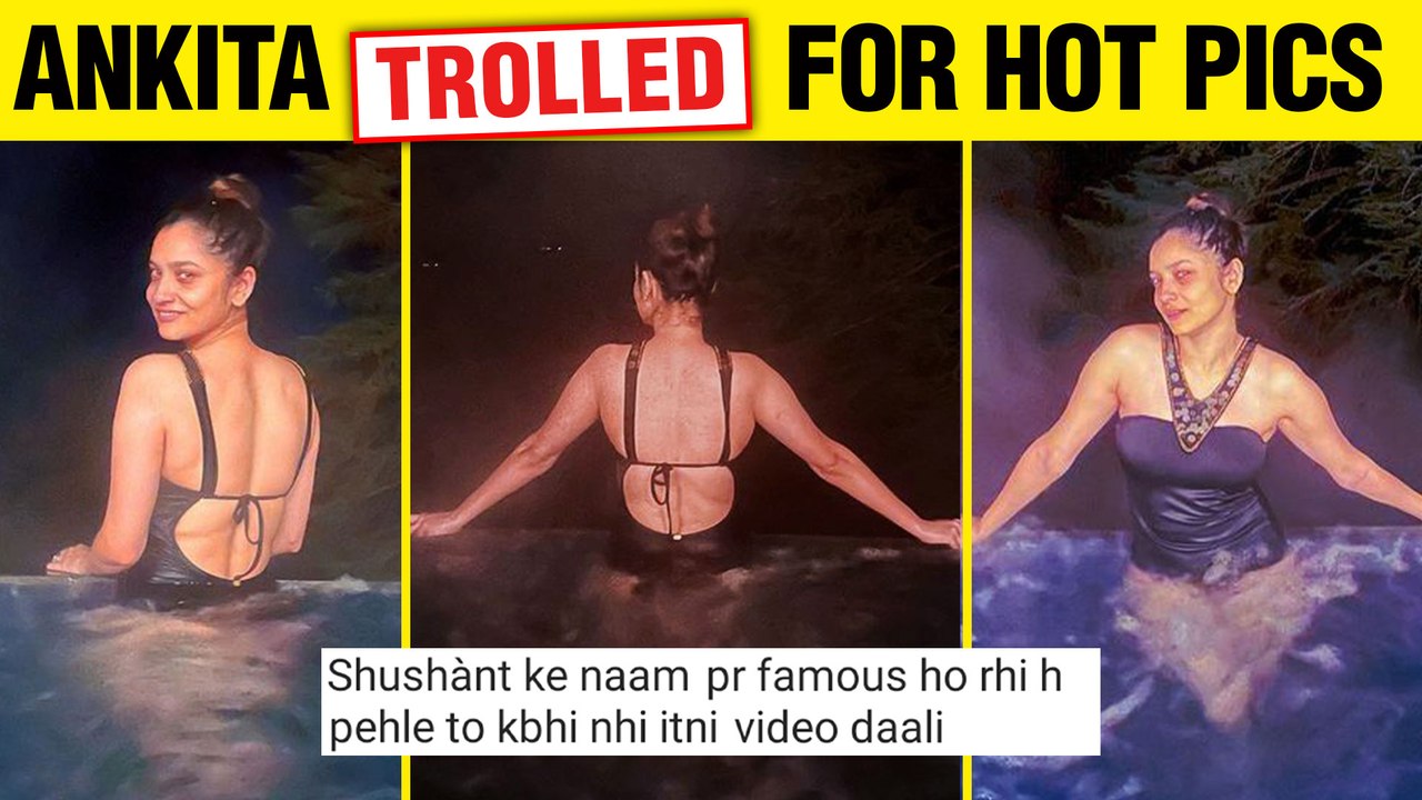 Ankita Lokhande TROLLED By Sushant Fans For Posting Pictures In Bikini
