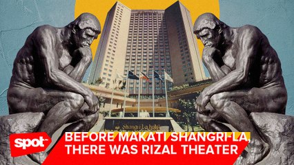 Before Makati Shangri-La, There Was Rizal Theater