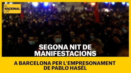 Segona nit de manifestacions a Barcelona per l'empresonament de Pablo Hasél