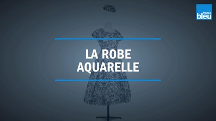 Les coulisses du musée Christian Dior - La robe Aquarelle