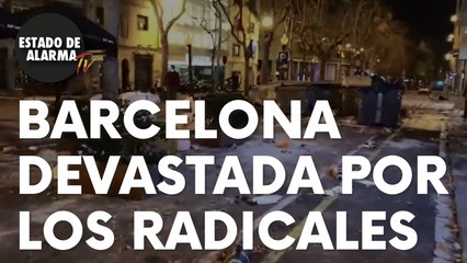 Barcelona devastada por los radicales durante las protestas por Hasél