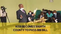 Kisii becomes eighth county to pass BBI Bill