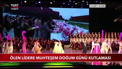 Kuzey Kore'de Ölen Lidere Muhteşem Doğum Günü Kutlaması