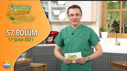 Dr. Ender Saraç ile Sağlıklı Günler 57.Bölüm | 17 Şubat 2021