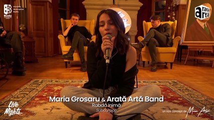 Maria Grosaru & Arată Artă Band - Rabdă inimă @ Live Nights | Centrul Cultural Al. Marghiloman | Buzău | 13 februarie 2021