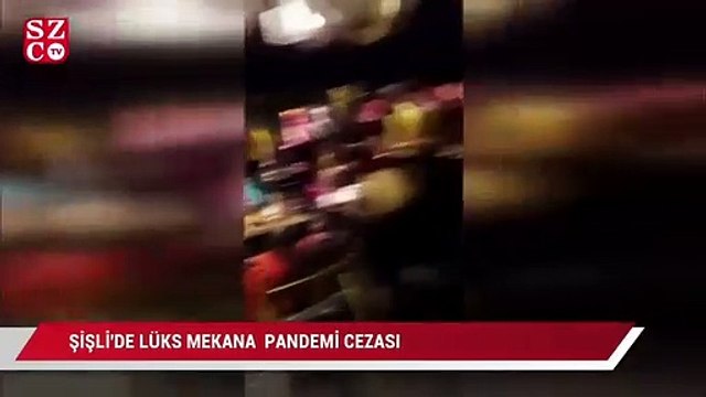 Şişli’de lüks mekana pandemi cezası