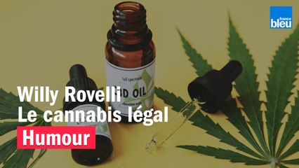 HUMOUR - Le cannabis légal par Willy Rovelli