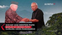 Kocak! Ada Menteri PUPR Basuki di Depan Foto Gunung Gede Pangrango