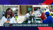 2.000 Pedagang Tanah Abang Vaksinasi Corona