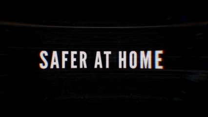 SAFER AT HOME (2021) Trailer VO - HD