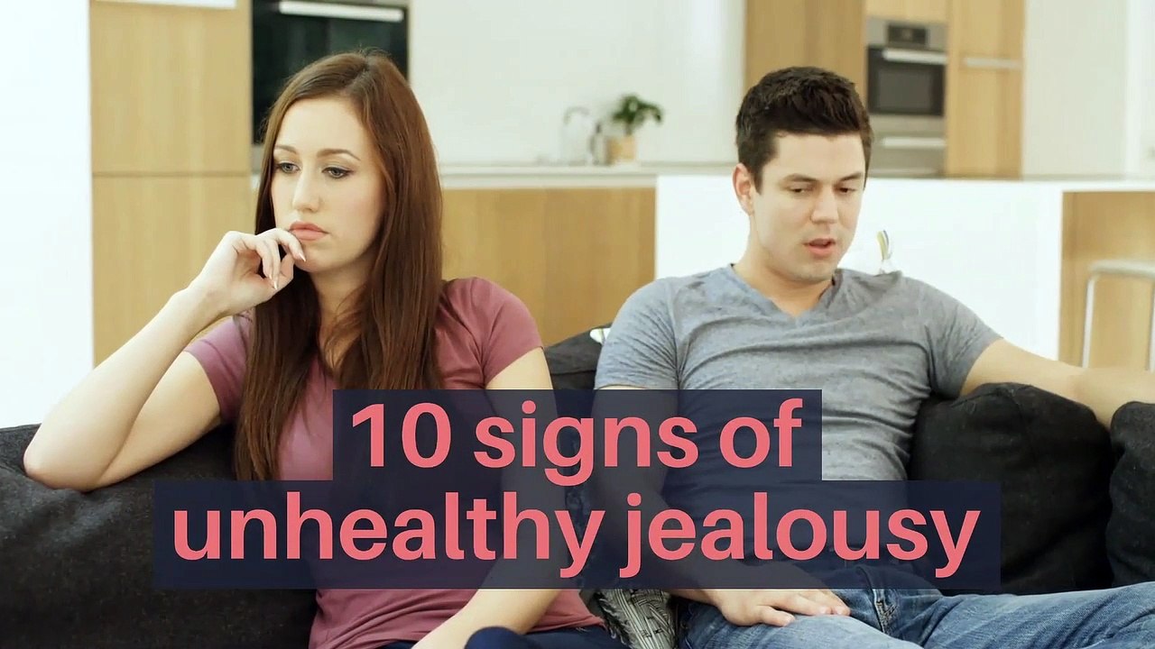 10 signs of unhealthy jealousy