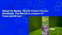 About For Books  TEXAS Drivers Practice Handbook: The Manual to prepare for Texas permit test -