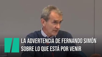 Fernando Simón: "No podemos convertir estas semanas en un infierno"