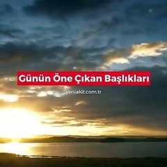 Günün öne çıkan başlıkları - 24 Kasım 2018