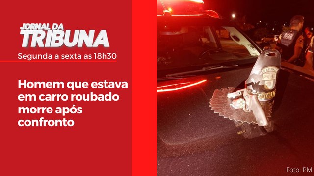 Homem que estava em carro roubado morre após confronto