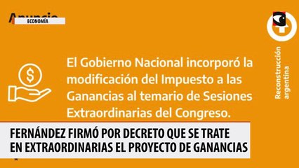 Fernández firmó por decreto que se trate en extraordinarias el proyecto de Ganancias