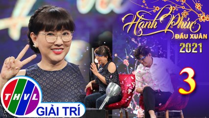 Hạnh Phúc Đầu Xuân 2021 – Tập 3: Phương Dung bất ngờ với màn "bắn pháo hoa" của vòng 2