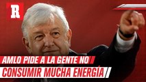 Andrés Manuel López Obrador pidió reducir consumo de energía en México de 6 a 11 de la noche