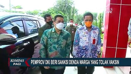 Warga DKI yang Tolak Vaksin Covid-19 Akan Didenda 5 Juta dan Tak Dapat Bansos