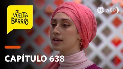 De Vuelta al Barrio 4: Betty rechazó a Beto y se marchó muy lejos (Capítulo 638)