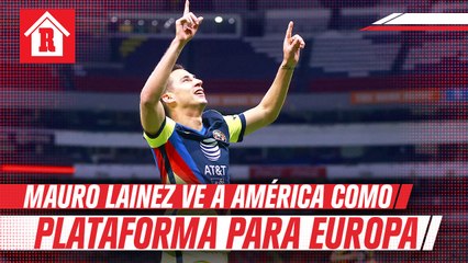 Mauro Lainez ve como una catapulta para ir a Europa jugar en América