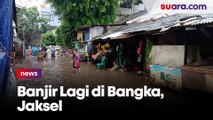 Hujan Deras Sejak Kemarin Siang, Warga Kelurahan Bangka: Sempat Surut, Tapi Banjir Lagi