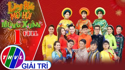 Làng hài mở hội mừng Xuân 2021 - Tập 1 FULL: Khai lộc đầu năm