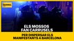 Els Mossos fan carrusels per dispersar els manifestants a Barcelona