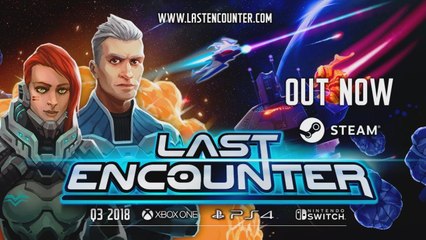Last Encounter - Trailer de lancement
