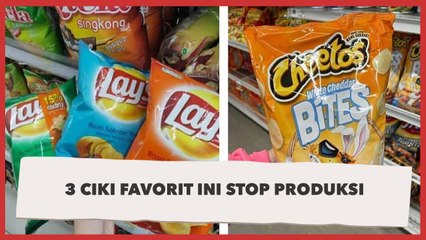 Jangan Sedih! 3 Ciki Favorit Ini Setop Produksi