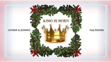 Johnar & Bonnke |  King Is Born feat  Rovina Official Audio _|_ MINIWOOD ENTERTAINMENTS