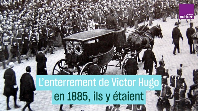 L'enterrement de Victor Hugo en 1885 : ils y étaient