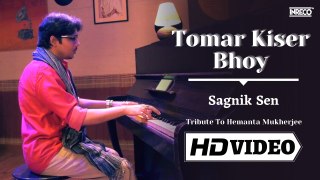Tomar Kiser Bhoy | Bengali Romantic Song | Hemanta Mukherjee | Sagnik Sen