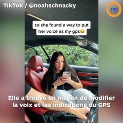 Elle a trouvé un moyen de modifier la voix et les indications du GPS, c'est à mourir de rire