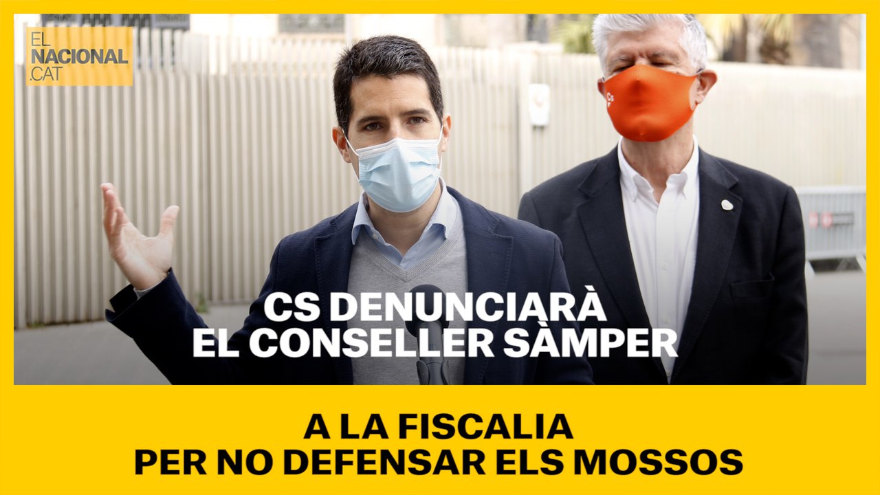 Cs denunciarà el conseller Sàmper a la Fiscalia per no defensar els Mossos