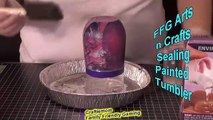 FFG Arts N Crafts Sealing Painted Tumbler