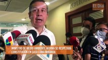 Ministro de Medio Ambiente afirma se respetará Constitución en caso Loma Miranda