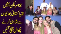 2 american behnay 2 Pakistani bhaiyon se shadi krny chakwal pohanch gaien...