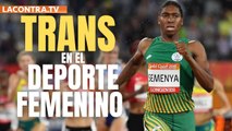 El deporte femenino español morirá con la Ley Trans