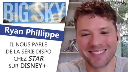 RYAN PHILLIPPE nous parle de BIG SKY