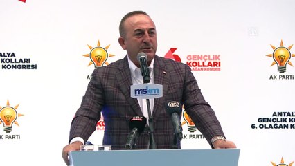 ANTALYA - Bakan Çavuşoğlu: ''Artık herkes Türkiye ile göz seviyesinde konuşuyor''