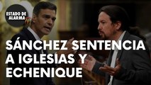 Las palabras de Sánchez que sentencian a Iglesias y Echenique