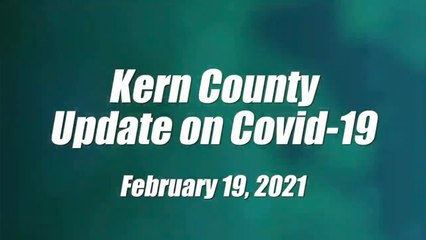 Kern County COVID-19 Update: February 19, 2021
