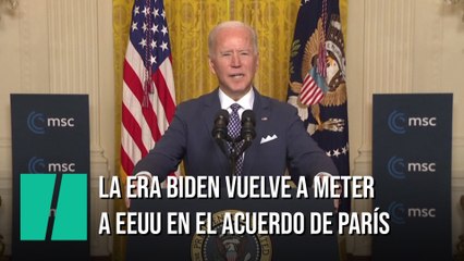 La era Biden vuelve a meter a Estados Unidos en el Acuerdo de París