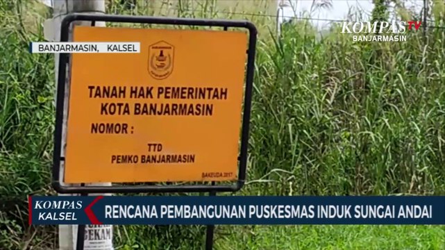 Anggaran 7 Miliar Rupiah Untuk Bangun Puskesmas Baru di Sungai Andai Banjarmasin