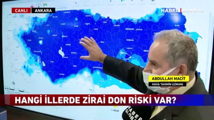 Macit: Hafta sonunda çok kuvvetli zirai don tehlikesi var