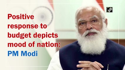 Positive response to Budget depicts mood of nation: PM Narendra Modi