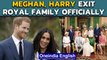 Megan Markle and Prince Harry exit the royal family once and for all | Oneindia News